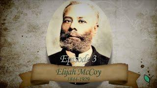 Elijah McCoy | Stories of Courage | Episode 3