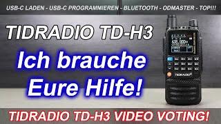 Ich brauche Eure Hilfe!  Tidradio TD-H3 Voting! #afu #hamradio #tidradio