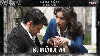 Kara Ağaç Destanı 8. Bölüm @trt1