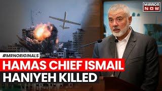 Ismail Haniyeh | Hamas Chief Killed | Hamas Chief Assassinated In Tehran | World News | Gaza War