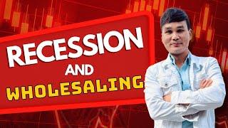 Wholesaling Won't Work In A Recession