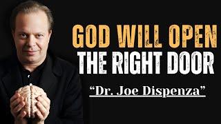 Trust in God's Timing: The Right Doors Will Open Dr. Joe Dispenza's Powerful Speech