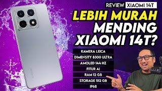 LEBIH MURAH! Mending XIAOMI 14T? Kamera Leica, AI, Dimensity 8300, 12GB + 512GB: Review Xiaomi 14T