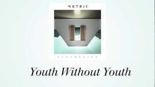 METRIC - Youth Without Youth - NEW SINGLE - Official Lyric Video