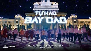 TỰ HÀO BAY CAO | OFFICIAL MV