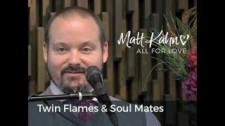 Soul Contracts, Twin Flames & Soul Mates Redefined - Matt Kahn