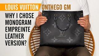 Bag Review | Why I chose Louis Vuitton ONTHEGO GM in Monogram Empreinte Leather