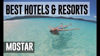 Best Hotels and Resorts in Mostar, Bosnia and Herzegovina