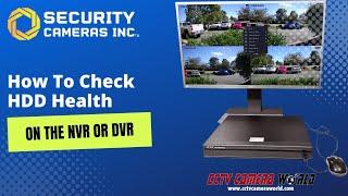 How to check the Hard Drive Health of a Security Cameras Inc NVR or DVR