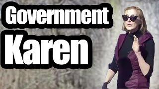 GOVERNMENT KAREN GETS WHAT SHE DESERVES