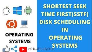 SHORTEST SEEK TIME FIRST (SSTF) DISK SCHEDULING|OPERATING SYSTEMS|VIRTUALSTUDYTIME