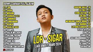 Denny Caknan Full Album "LDR - Sigar" Lagu Jawa Terbaru 2024