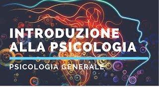 Introduzione alla psicologia generale