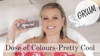 GRWM Dose of Colours Pretty Cool - Over 50 Beauty