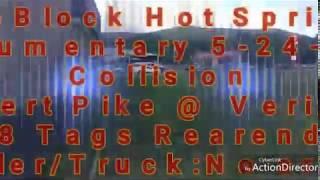 CopBlock Hot Springs Documentary 5-24-18b Collision Albert Pike @ Verizon