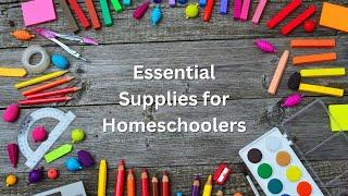 Essential Supplies for Homeschoolers: Homeschool Hangout