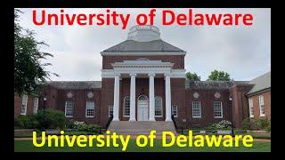 University of Delaware, Campus Tour