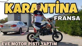 EVE MOTOR PİSTİ YAPTIM ! | Fransa'da karantina 32nci gün  #evdekal                 #karantina