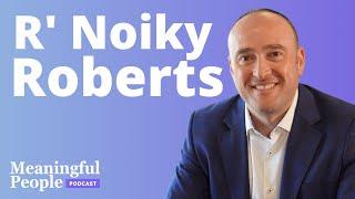 The Story of R' Noiky Roberts - The Rock of Gibraltar | Meaningful People #60