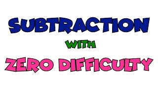 SUBTRACTION WITH ZERO DIFFICULTY | MATH VIDEO