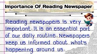 Importance Of Reading Newspaper Paragraph | Essay On Importance Of Reading Newspaper |