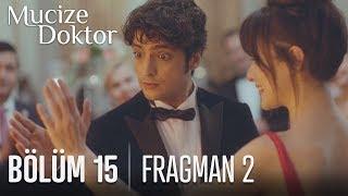 Mucize Doktor 15. Bölüm 2. Fragmanı