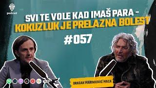 Dragan Marinković Maca: Ja sam balkanofil, ovakva vrsta ludila i bolesti nema nigdje - Opet Laka 057