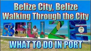 Belize City, Belize - Walking Through the City - What to do in Port