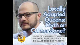 Locally Adapted Queens: Beekeeper Myth or Cornerstone? | Dr. David Peck