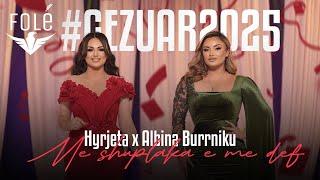 Hyrjeta & Albina Burrniku - Me shuplaka e me def #gezuar2025