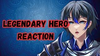 Legendary Hero Reaction Ft. @ZeShado
