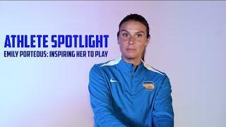 Athlete Spotlight | Emily Porteous: Inspiring Her To Play