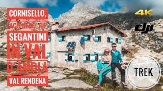 Cornisello, lago Nero, rif. Segantini Val d’Amola ~ Val Rendena