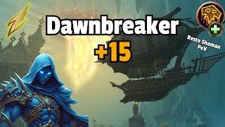 +15 Dawnbreaker - Zmok Resto Shaman PoV