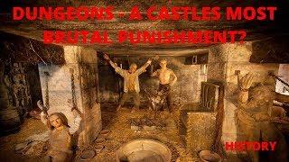 Dungeons - A Castle's Most Brutal Punishment? - History - Medieval