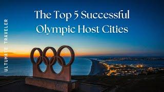 Olympic Glory: Discover the Top 5 Most Successful Host Cities! In full HD!