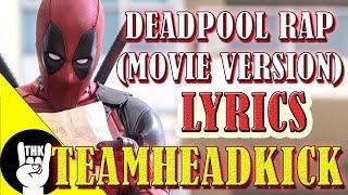 DEADPOOL RAP (Movie Version) LYRICS - TEAMHEADKICK