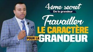 Travailler le caractère pour la grandeur (4ème secret) | Prophète Exaucé G. LUNGU