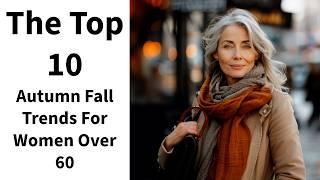 Must-have Fall Autumn Fashion Trends For Stylish Women 60+ In 2024