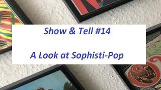 Show & Tell #14 - A Look at Sophisti-Pop