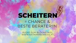 Scheitern als Chance & größte Berater:in [Audio]