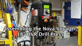 Assembling The Nova Voyager DVR Drill Press