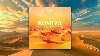 MP3, Starving Yet Full - Komeza [Radio Mix]