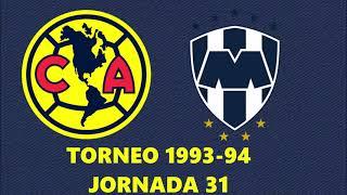 AMÉRICA VS MONTERREY 6-0 TORNEO 93-94 JORNADA 31