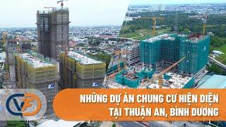 Những dự án chung cư hiện diện tại Thuận An, Bình Dương