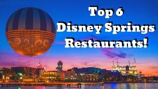 Top 6 Restaurants at Disney Springs in Walt Disney World