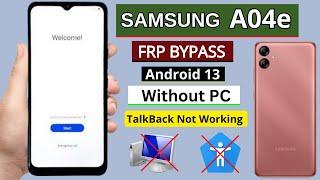 Samsung A04e Frp Bypass Android 13 Without PC Google Account Unlock | Talk-back Not Working