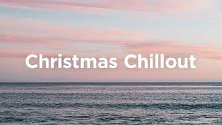 Christmas Chillout  Relaxing Vibes to Unwind | Chill House