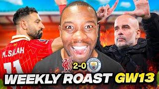 Weekly Roast of the Premier League GW13. Man City are in trouble...