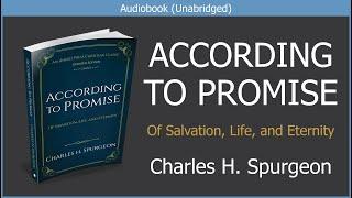 According to Promise. Of Salvation, Life, and Eternity | Charles H. Spurgeon | Free Audiobook